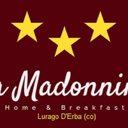 Home & Breakfast La Madonnina 013136-Cni-00001 Lurago dʼErba Dış mekan fotoğraf
